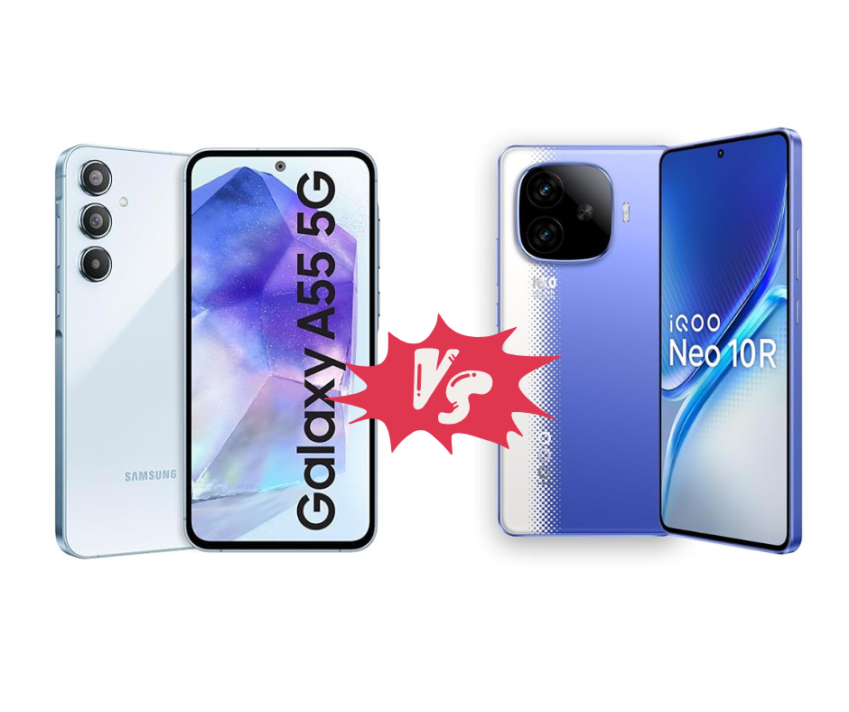 Galaxy a55 Vs iQoo Neo 10R
